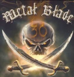 Compilations : Metal Blade Records 30th Anniversary Sampler 1982-2012